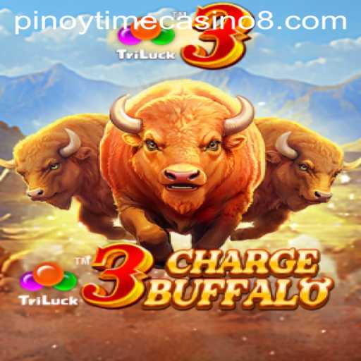 Exploring the Thrilling World of 3ChargeBuffalo at Pinoy Time Casino