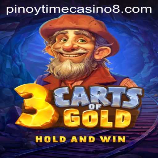 Exploring the Excitement of 3CartsOfGold at Pinoy Time Casino