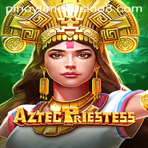 Discovering the Mystical World of AztecPriestess at Pinoy Time Casino