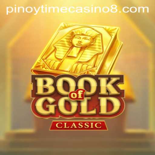 Discover BookOfGoldClassic: An Exciting Adventure at Pinoy Time Casino