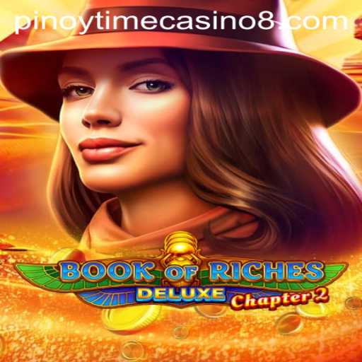 Exploring the Intricacies of Book of Riches Deluxe Chapter 2 at Pinoy Time Casino