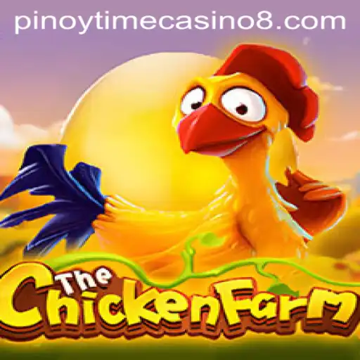 Exploring the Exciting World of ChickenFarm at Pinoy Time Casino