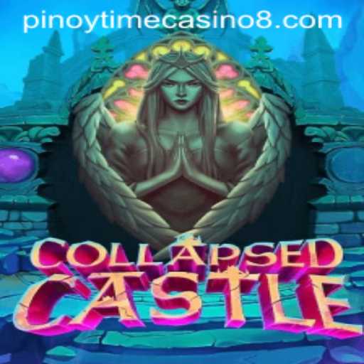 Exploring the Enigmatic World of CollapsedCastle and the Exciting Pinoy Time Casino