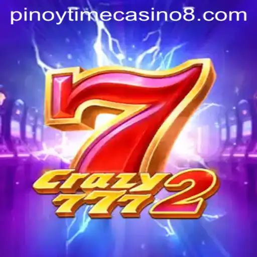 Crazy7772: A Dive into the Thrilling World of Pinoy Time Casino