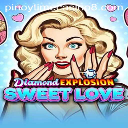 The Thrilling World of DiamondExplosionSweetLove: A Pinoy Time Casino Experience