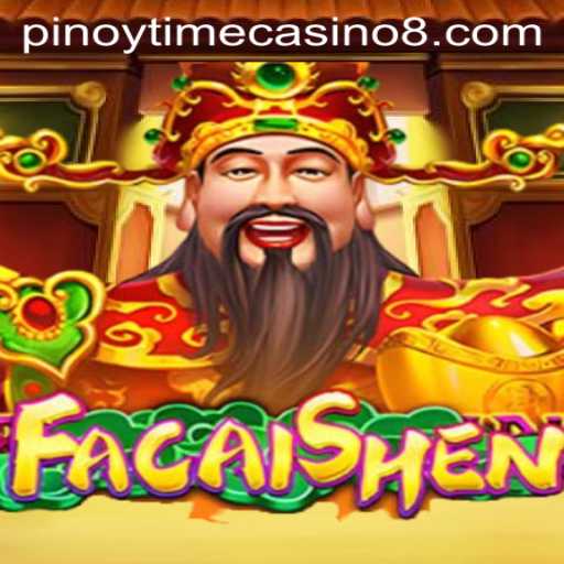 The Thrilling World of FaCaiShen: Pinoy Time Casino’s Feature Game