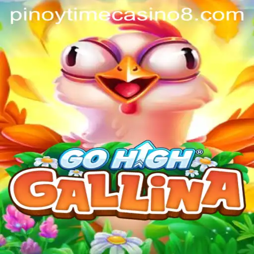 Exploring GoHighGallina: A New Era in Pinoy Time Casino Gaming
