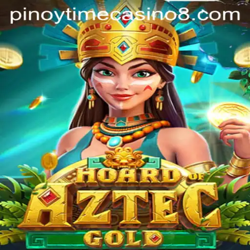 Exploring the Thrilling World of HoardofAztecgold at Pinoy Time Casino
