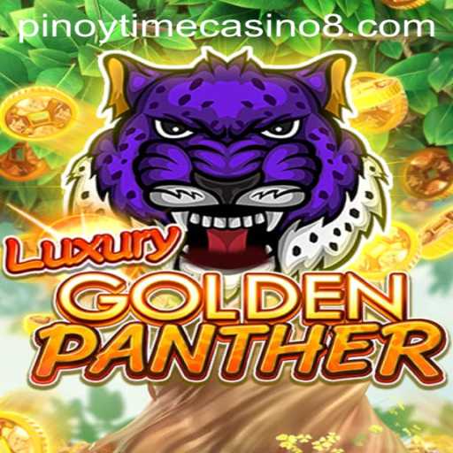 The Allure of LUXURYGOLDENPANTHER at Pinoy Time Casino