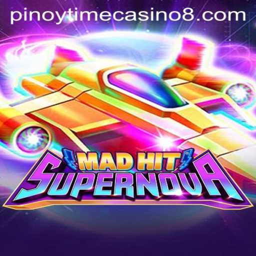 Experience the Thrills of MadHitSupernova at Pinoy Time Casino