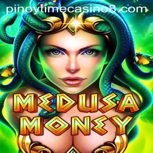 Experience the Thrill of MedusaMoney at Pinoy Time Casino