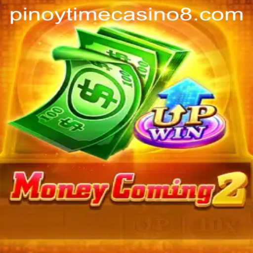 Exploring the Exciting World of MoneyComing2 in Pinoy Time Casino