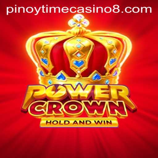 The Exciting World of PowerCrown: A Dive into Pinoy Time Casino's Latest Offering