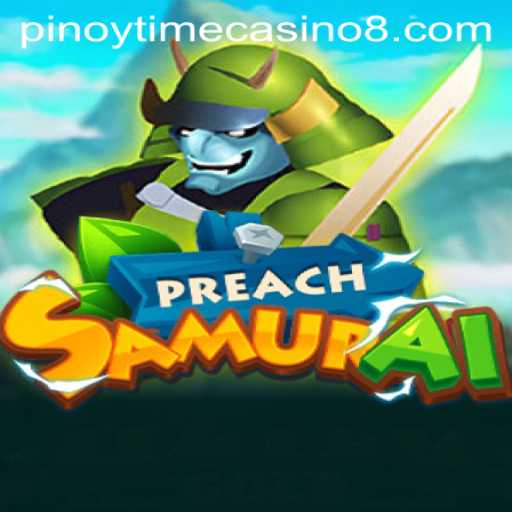 Exploring the World of PreachSamurai: The Latest Buzz in Gaming
