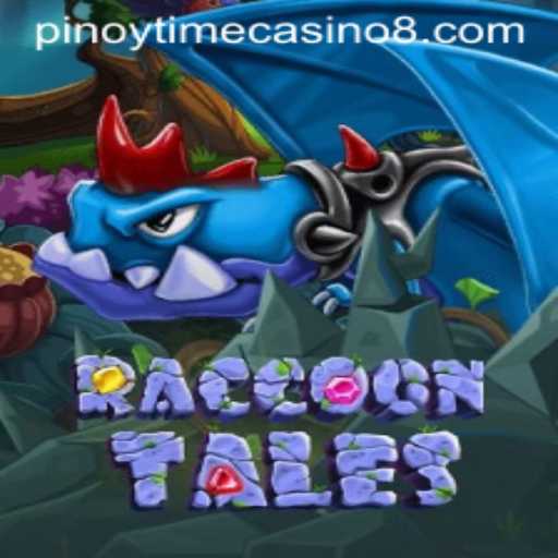 Exploring the Enchanting World of RaccoonTales: A Pinoy Time Casino Adventure