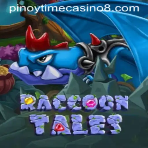 Exploring the Enchanting World of RaccoonTales: A Pinoy Time Casino Adventure