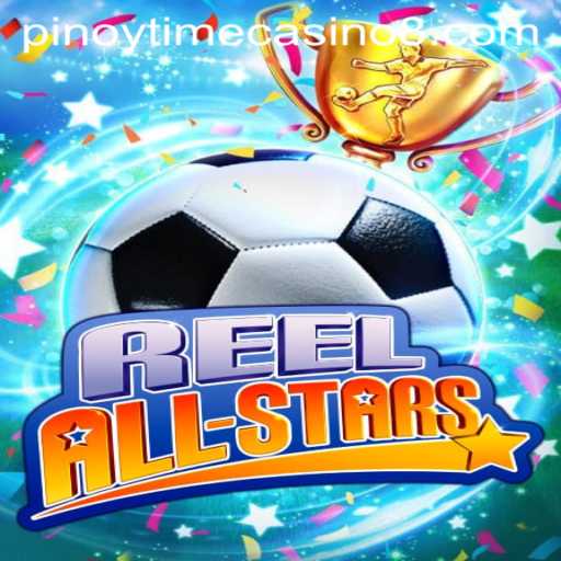 Discover the Excitement of ReelAllStars at Pinoy Time Casino
