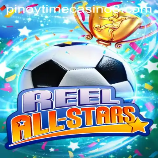 Discover the Excitement of ReelAllStars at Pinoy Time Casino