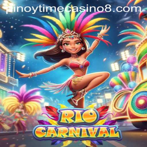 Experience the Vibrant Excitement of RioCarnival at Pinoy Time Casino