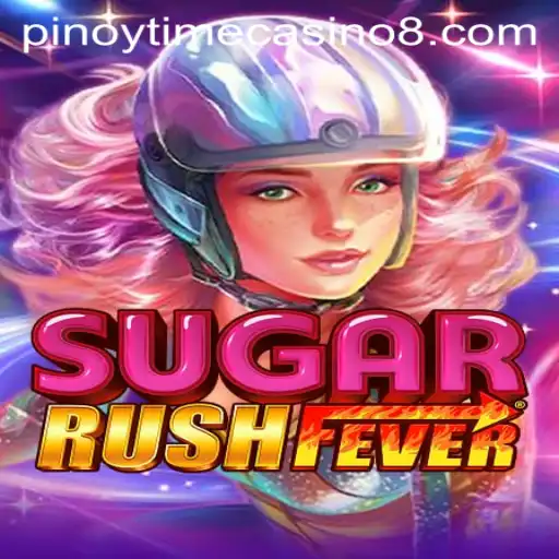 Experience the Thrills of SugarRushFever at Pinoy Time Casino