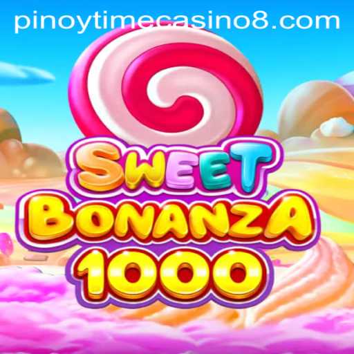 Exploring the Sweet Thrills of SweetBonanza1000 in Pinoy Time Casino