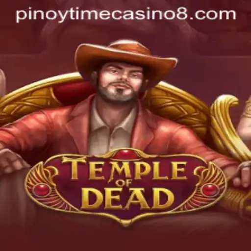 Exploring TempleofDead: A Look into the Latest Pinoy Time Casino Sensation
