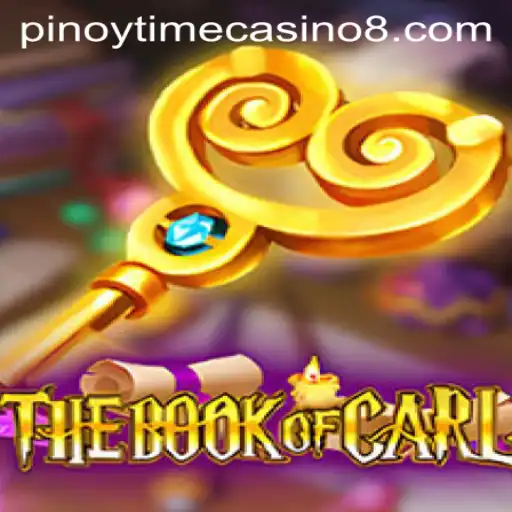 TheBookofCarl: A Journey into the Mysterious World of Pinoy Time Casino