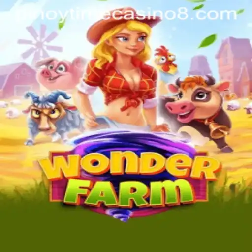 Exploring the Exciting World of WonderFarm and Pinoy Time Casino