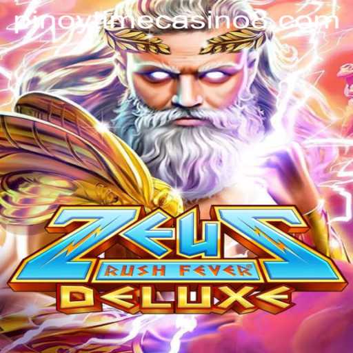 Experience the Thrills of ZeusRushFeverDeluxe at Pinoy Time Casino